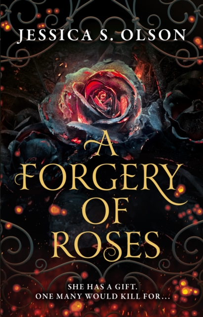 Forgery of Roses - Jessica S. Olson