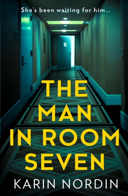 Man in Room Seven - Karin Nordin