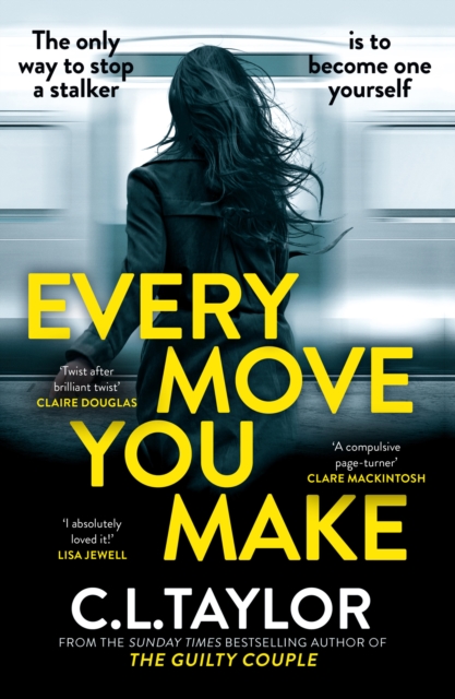 Every Move You Make - C.l. Taylor