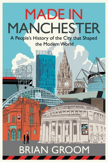 Made in Manchester - Brian Groom