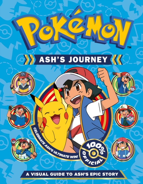 Pokemon Ash's Journey: A Visual Guide to Ash's Epic Story - 