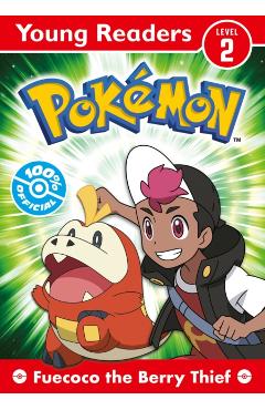 Coperta cărții 'Pokemon Young Readers: Fuecoco the Berry Thief -'