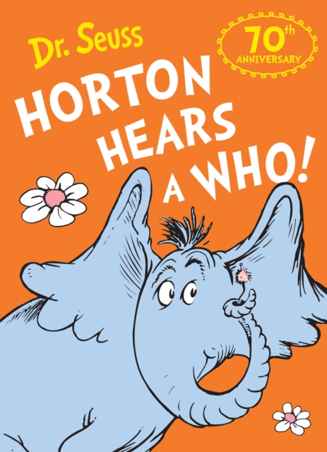 Horton Hears a Who - Dr. Seuss