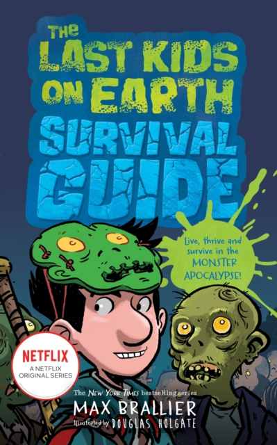 Last Kids on Earth Survival Guide - Max Brallier