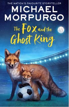 Coperta cărții 'Fox and the Ghost King - Michael Morpurgo'