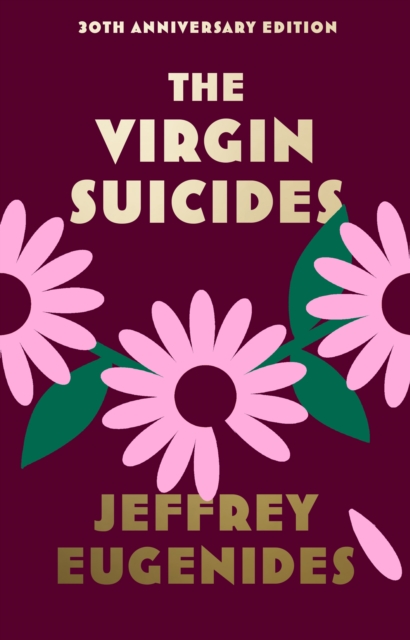 Virgin Suicides - Jeffrey Eugenides