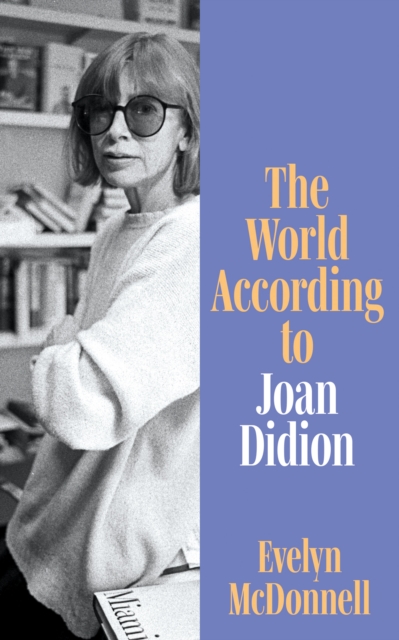 World According to Joan Didion - Evelyn Mcdonnell