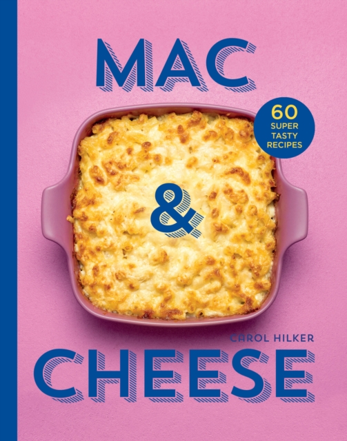 Mac & Cheese - Carol Hilker