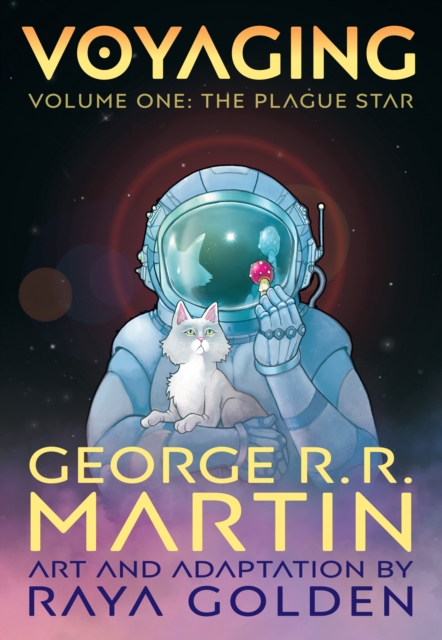 Voyaging, Volume One: The Plague Star - George R. R. Martin