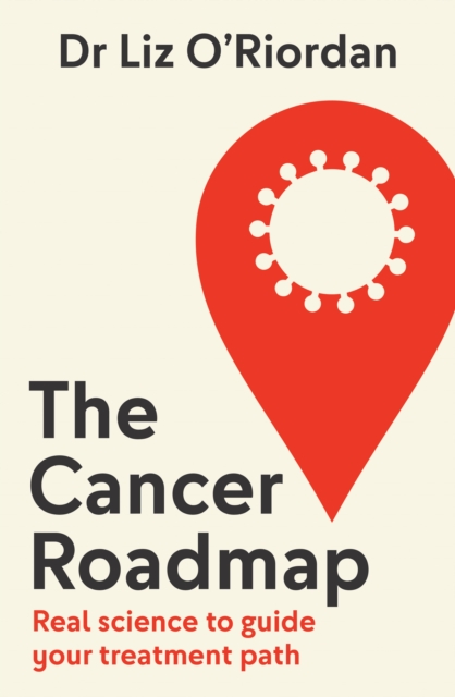 Cancer Roadmap - Dr Liz O’riordan