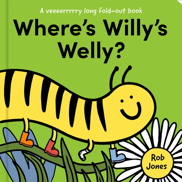 Where?s Willy?s Welly? - Rob Jones