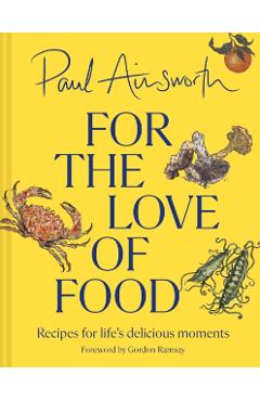 Coperta cărții 'For the Love of Food - Paul Ainsworth'