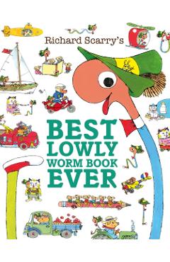 Coperta cărții 'Best Lowly Worm Book Ever - Richard Scarry'