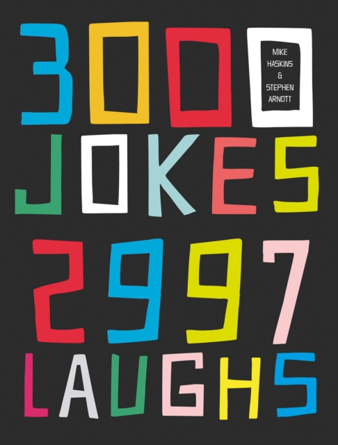 3000 Jokes, 2997 Laughs - Mike|arnott Haskins