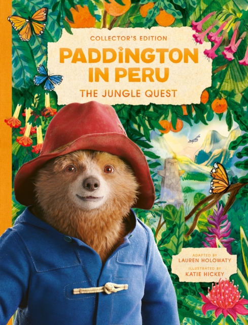 Paddington in Peru: The Jungle Quest - Lauren Holowaty