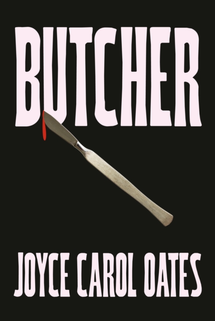 Butcher - Joyce Carol Oates