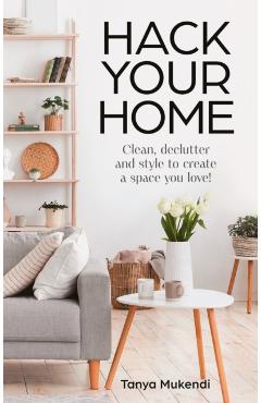 Poza produsului Hack Your Home - Tanya Mukendi