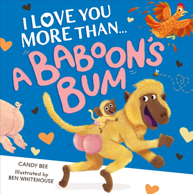 I Love You More Than a Baboon?s Bum - Candy Bee