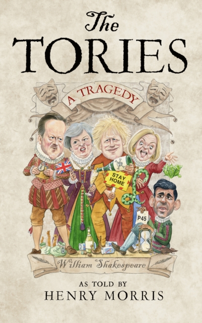 Tories: A Tragedy - Henry Morris