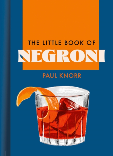 Little Book of Negroni - Paul Knorr