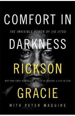 Coperta cărții 'Comfort in Darkness - Rickson Gracie'