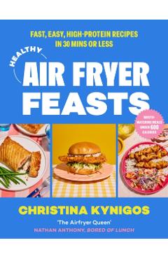 Healthy Air Fryer Feasts - Christina Kynigos