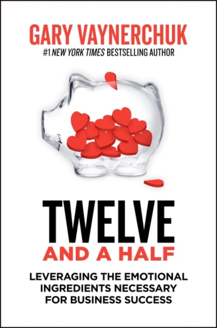 Twelve and a Half - Gary Vaynerchuk