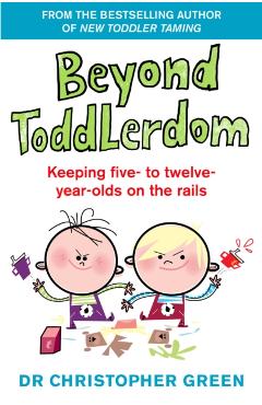Coperta cărții 'Beyond Toddlerdom - Dr Christopher Green'