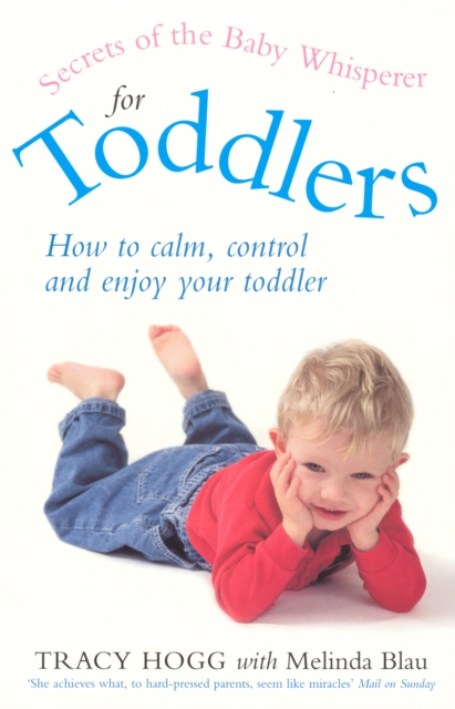 Secrets Of The Baby Whisperer For Toddlers - Melinda|hogg Blau