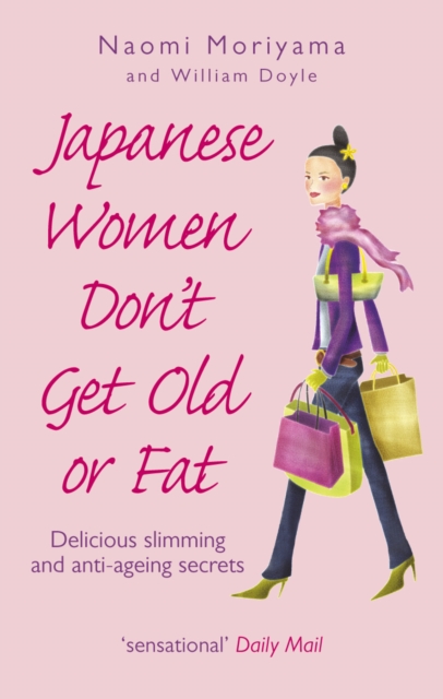 Japanese Women Don't Get Old or Fat - Naomi|doyle Moriyama