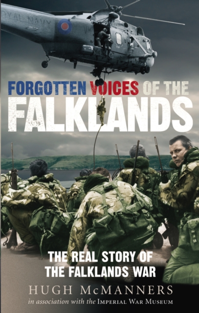 Forgotten Voices of the Falklands - Hugh Mcmanners