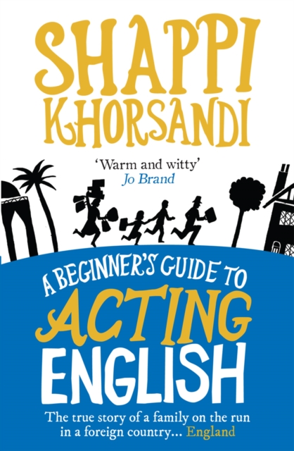 Beginner's Guide To Acting English - Shaparak (author) Khorsandi