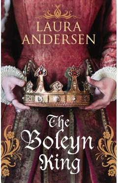 Coperta cărții 'Boleyn King - Laura Andersen'