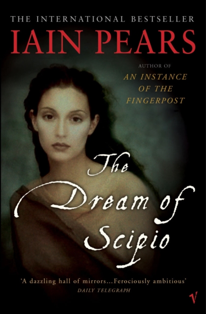 Dream Of Scipio - Iain Pears