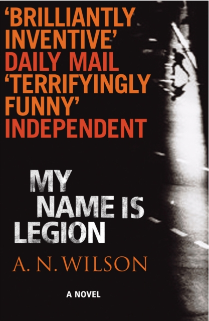 Coperta cărții 'My Name Is Legion - A.n. Wilson'