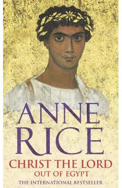 Coperta cărții 'Christ The Lord - Anne Rice'