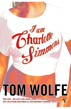Coperta cărții 'I Am Charlotte Simmons - Tom Wolfe'