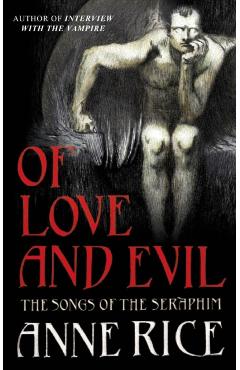 Coperta cărții 'Of Love and Evil - Anne Rice'