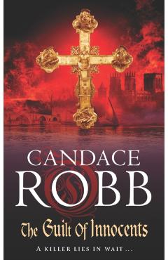 Coperta cărții 'Guilt of Innocents - Candace Robb'