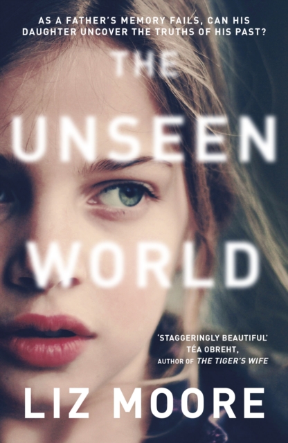 Unseen World - Liz Moore