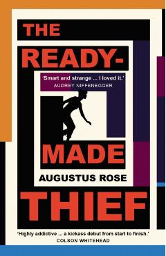 Coperta cărții 'Readymade Thief - Augustus Rose'