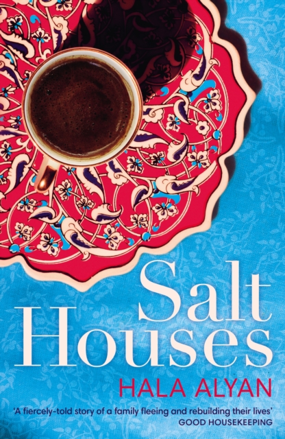 Salt Houses - Hala Alyan