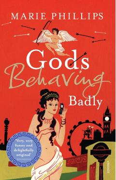 Coperta cărții 'Gods Behaving Badly - Marie Phillips'