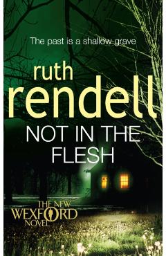 Coperta cărții 'Not in the Flesh - Ruth Rendell'