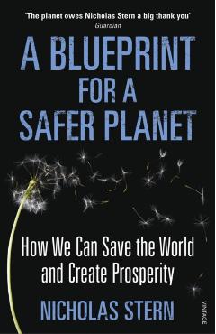 Coperta cărții 'Blueprint for a Safer Planet - Nicholas Stern'
