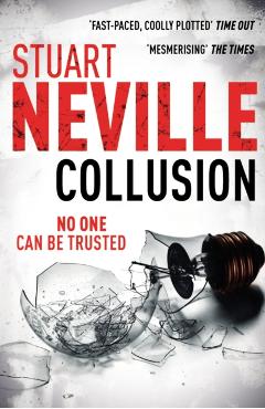 Coperta cărții 'Collusion - Stuart Neville'