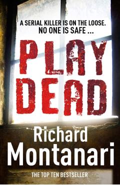 Coperta cărții 'Play Dead - Richard Montanari'