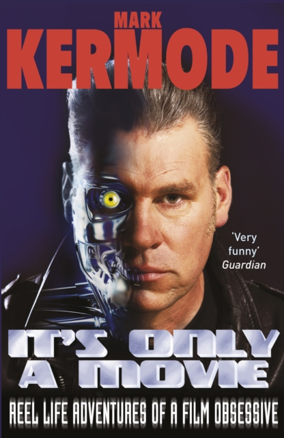 It's Only a Movie - Mark Kermode