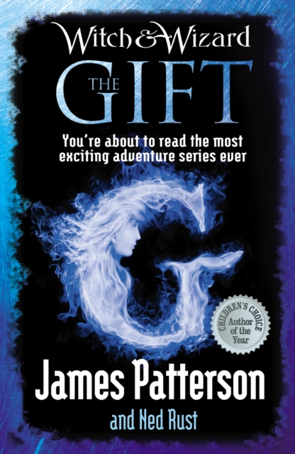 Witch & Wizard: The Gift - James Patterson