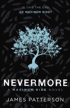 Coperta cărții 'Nevermore: A Maximum Ride Novel - James Patterson'